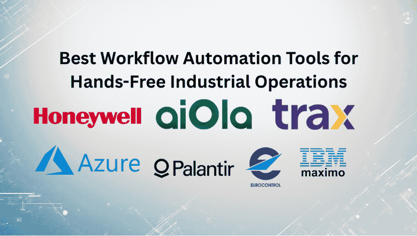 Best Workflow Automation Tools for Hands-Free Industrial Operations